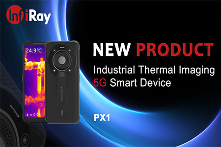 InfiRayが工業用サーマルイメージング5Gスマートデバイスをリリース