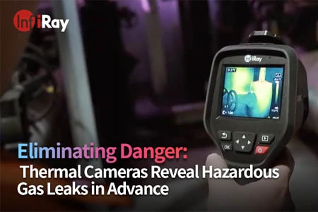 危険を排除する: サーマルカメラは危険なガス漏れを事前に明らかにする