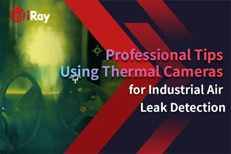 産業用空気漏れ検出のための熱カメラを使用する専門的なヒント