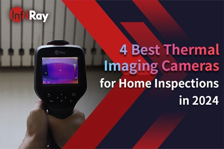 2024年の家の検査のための4つの最高の熱画像カメラ