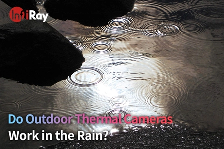 屋外のサーマルカメラは雨の中で機能しますか?