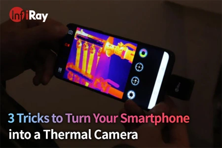 あなたのスマートフォンを熱カメラに変える3つのトリック
