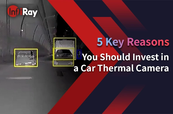 車のサーマルカメラに投資すべき5つの主な理由